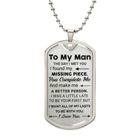 To My Man/You Complete Me - Keepsake Military Style Tag